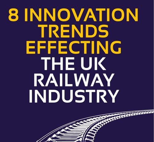 8 Innovation Trends Effecting The UK Railway Industry (medium)